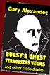 Bugsy’s Ghost Terrorizes Vegas