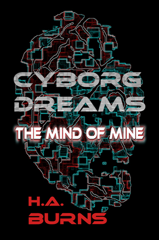 Cyborg Dreams: The Mind is Mine