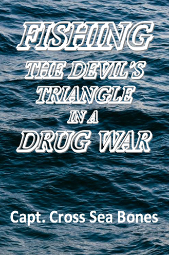 Fishing The Devil's Triangle in a Drug War