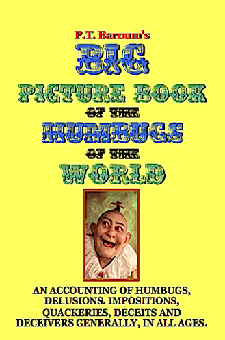 P.T. Barnum’s Big Picture Book of Humbugs