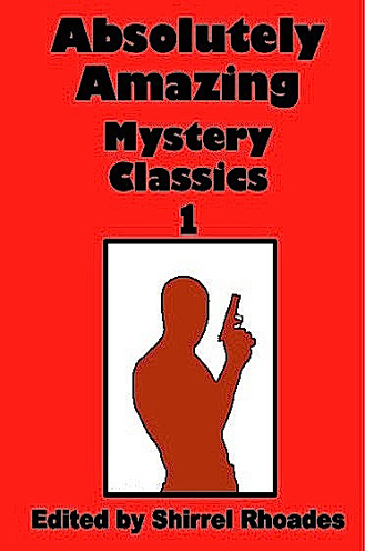 Absolutely Amazing Mystery Classics
(Volume 1)