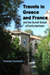 Travels in Greece and France